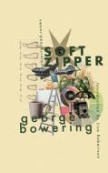 Soft Zipper di George Bowering edito da NEW STAR BOOKS