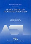 Model Theory of Stochastic Processes di Sergio Fajardo edito da A K Peters/CRC Press
