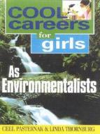 Cool Careers for Girls as Environmentalists di Ceel Pasternak edito da Impact Publications