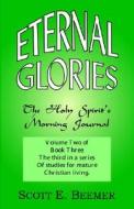 Eternal Glories, Volume 2 di Scott Beemer edito da Black Forest Press