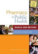 Pharmacy in Public Health di Jean Carter edito da ASHP - American Society of Health-System Pharmacists