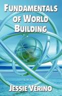 Fundamentals of World Building di Jessie Verino edito da L & L DREAMSPELL