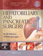 Master Techniques In Surgery: Hepatobiliary And Pancreatic Surgery di Keith D. Lillemoe, William Jarnigan edito da Lippincott Williams And Wilkins