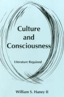 Culture and Consciousness di William S. Haney edito da Bucknell University Press