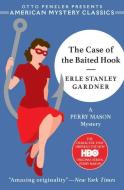 The Case of the Baited Hook di Erle Stanley Gardner, Otto Penzler edito da AMER MYSTERY CLASSICS