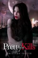 Pretty When She Kills di Rhiannon Frater edito da Permuted Platinum