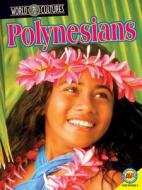 Polynesians di Christine Webster edito da Av2 by Weigl