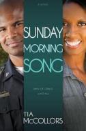 Sunday Morning Song di Tia McCollors edito da Whitaker Distribution