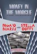 Money in the Morgue di Ngaio Marsh edito da FELONY & MAYHEM LLC