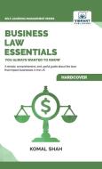 Business Law Essentials You Always Wanted To Know di Komal Shah, Vibrant Publishers edito da Vibrant Publishers