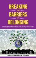 Breaking the Barriers to Belonging di Pascal Losambe, Crystal Losambe edito da Kharis publishing