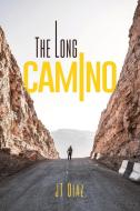 The Long Camino di Jt Diaz edito da Halo Publishing International