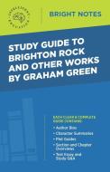 Study Guide to Brighton Rock and Other Works by Graham Green edito da Influence Publishers