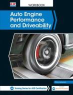 Auto Engine Performance and Driveability di Chris Johanson edito da GOODHEART WILLCOX CO