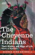 The Cheyenne Indians di George Bird Grinnell edito da Cosimo Classics