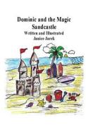 Dominic and the Sandcastle di Janice Jarek edito da Tate Publishing Company