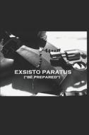 Exsisto Paratus (Be Prepared): Be Prepared for the Day... You Hope Never Comes! (a Deep Study and Discussion of the Mart di Matt Scott Diaz edito da LIGHTNING SOURCE INC