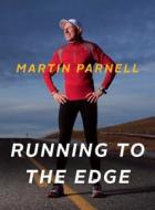 Running to the Edge di Martin Parnell edito da ROCKY MOUNTAIN BOOKS