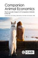 Companion Animal Economics di Sophie Hall, Luke Dolling, Daniel Mills, Katie Bristow, Ted Fuller edito da CABI Publishing