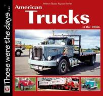American Trucks of the 1960s di Norm Mort edito da Veloce Publishing Ltd