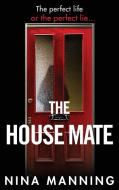 The House Mate di Nina Manning edito da BOLDWOOD BOOKS LTD