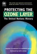 Protecting the Ozone Layer di Stephen O. Andersen, K. Madhava Sarma edito da Taylor & Francis Ltd
