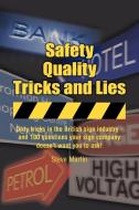 Safety, Quality, Tricks and Lies di Steve Martin edito da Arima Publishing