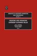 Creating and Managing Superior Customer Value edito da Emerald Group Publishing Limited