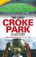 Croke Park di Tim Carey edito da The Collins Press