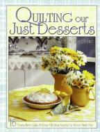 Quilting Our Just Desserts di Retta Warehime edito da LANDAUER PUB LLC