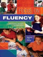 Focus On Fluency di Nancy L. Cecil edito da Taylor & Francis Inc
