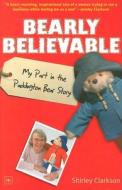 My Part In The Paddington Bear Story di Shirley Clarkson edito da Harriman House Publishing