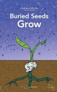 Buried Seeds Grow di Dstl Arts edito da Blurb