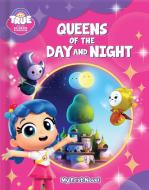 True and the Rainbow Kingdom: Queens of Day and Night edito da CRACKBOOM! BOOKS