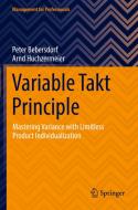 Variable Takt Principle di Arnd Huchzermeier, Peter Bebersdorf edito da Springer International Publishing