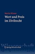 Wert Und Preis Im Zivilrecht di Martin Winner edito da Springer