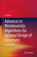 Advances in Metaheuristic Algorithms for Optimal Design of Structures di A. Kaveh edito da Springer International Publishing