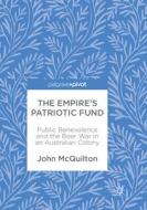 The Empire's Patriotic Fund di John McQuilton edito da Springer International Publishing Ag