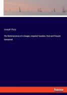 The Reminiscences of a Gauger, imperial Taxation, Past and Present Compared di Joseph Pacy edito da hansebooks