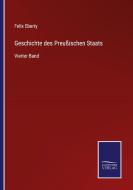 Geschichte des Preußischen Staats di Felix Eberty edito da Salzwasser-Verlag