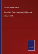 Zeitschrift für die historische Theologie di Christian Wilhelm Riedner edito da Salzwasser-Verlag