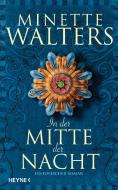In der Mitte der Nacht di Minette Walters edito da Heyne Verlag