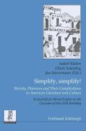Simplify, simplify! Brevity, Plainness and Their Complications in American Literature and Culture edito da Schoeningh Ferdinand GmbH