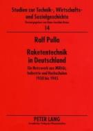 Raketentechnik in Deutschland di Ralf Pulla edito da Lang, Peter GmbH