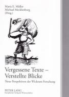 Vergessene Texte - Verstellte Blicke edito da Lang, Peter GmbH