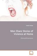 Men Share Stories of Violence at Home di Varsha Pandya edito da VDM Verlag