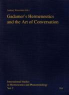 Gadamer's Hermeneutics and the Art of Conversation di Wiercinski edito da Lit Verlag