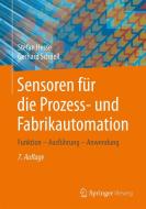 Sensoren für die Prozess- und Fabrikautomation di Stefan Hesse, Gerhard Schnell edito da Springer-Verlag GmbH