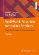 Roloff/Matek: Entwickeln Konstruieren Berechnen di Bernhard Fleischer, Hans Theumert edito da Springer-Verlag GmbH