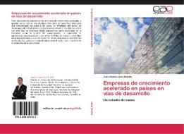 Empresas de crecimiento acelerado en países en vías de desarrollo di Juan Carlos Leiva Bonilla edito da EAE